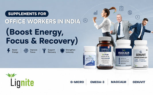 Best 6 Supplements for Office Workers in India